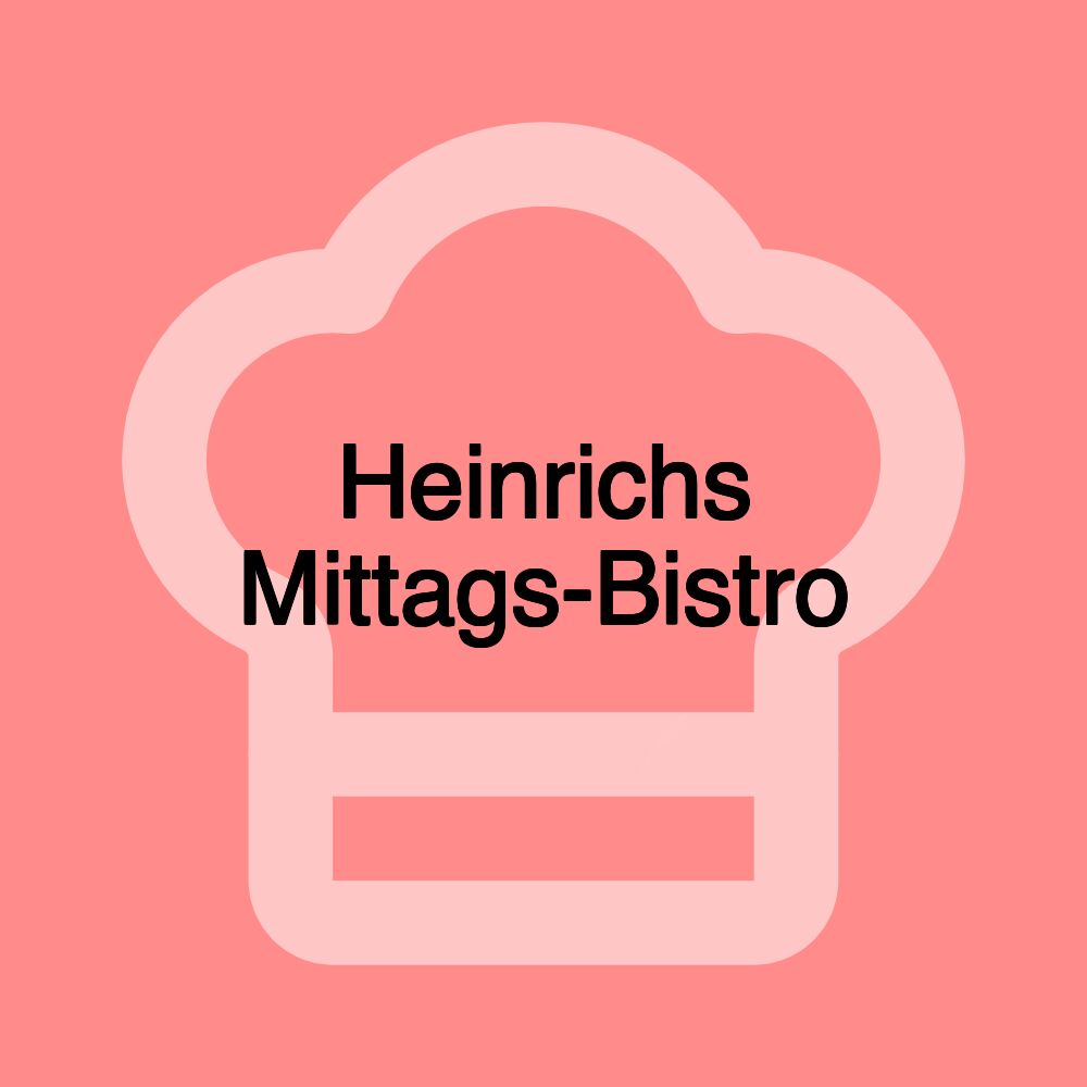 Heinrichs Mittags-Bistro