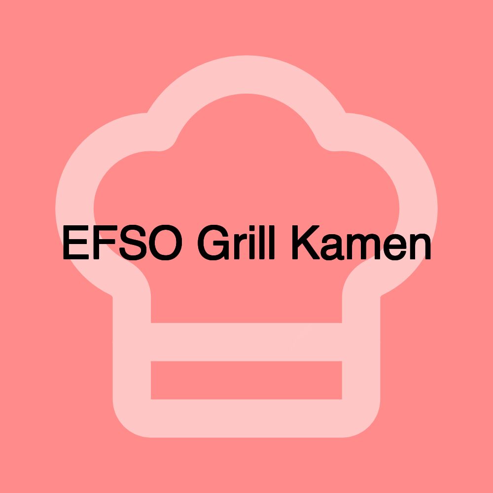 EFSO Grill Kamen