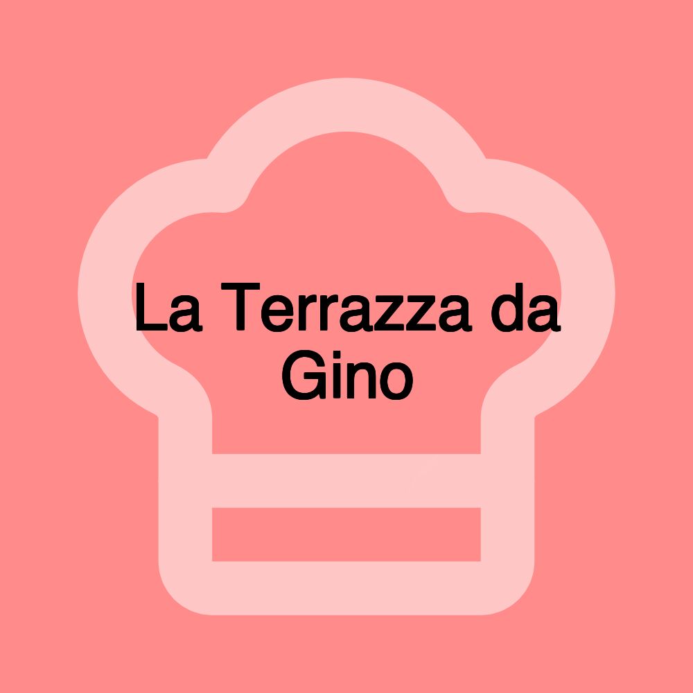 La Terrazza da Gino