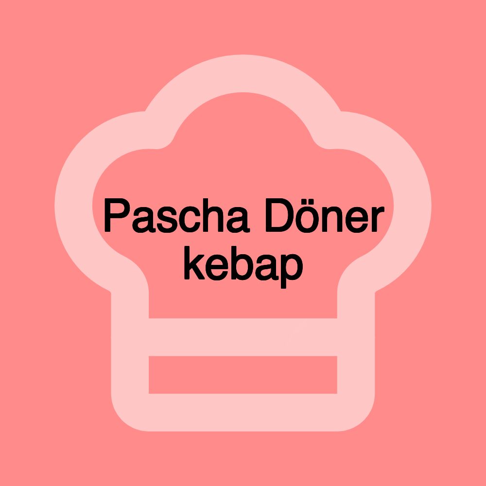 Pascha Döner kebap