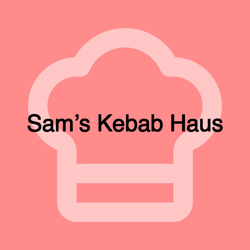 Sam’s Kebab Haus