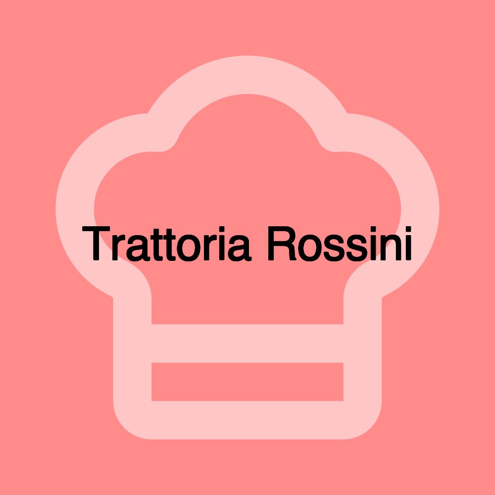 Trattoria Rossini