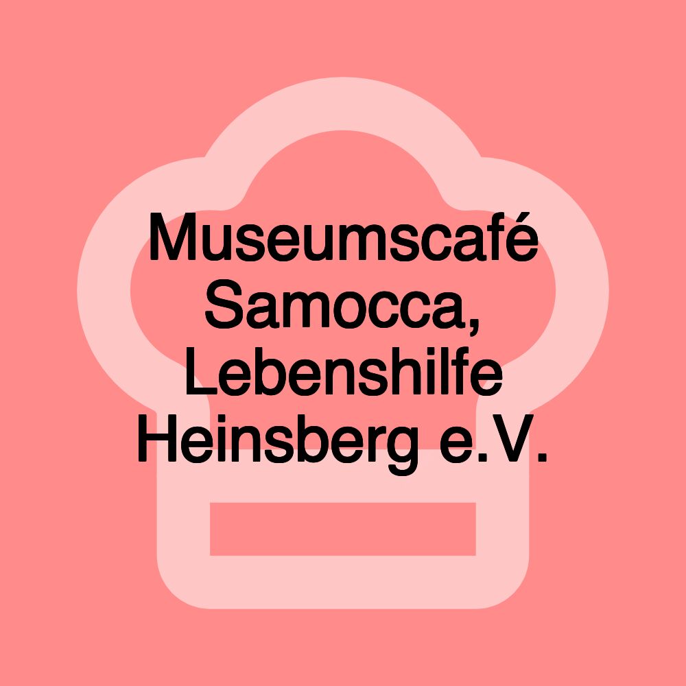 Museumscafé Samocca, Lebenshilfe Heinsberg e.V.