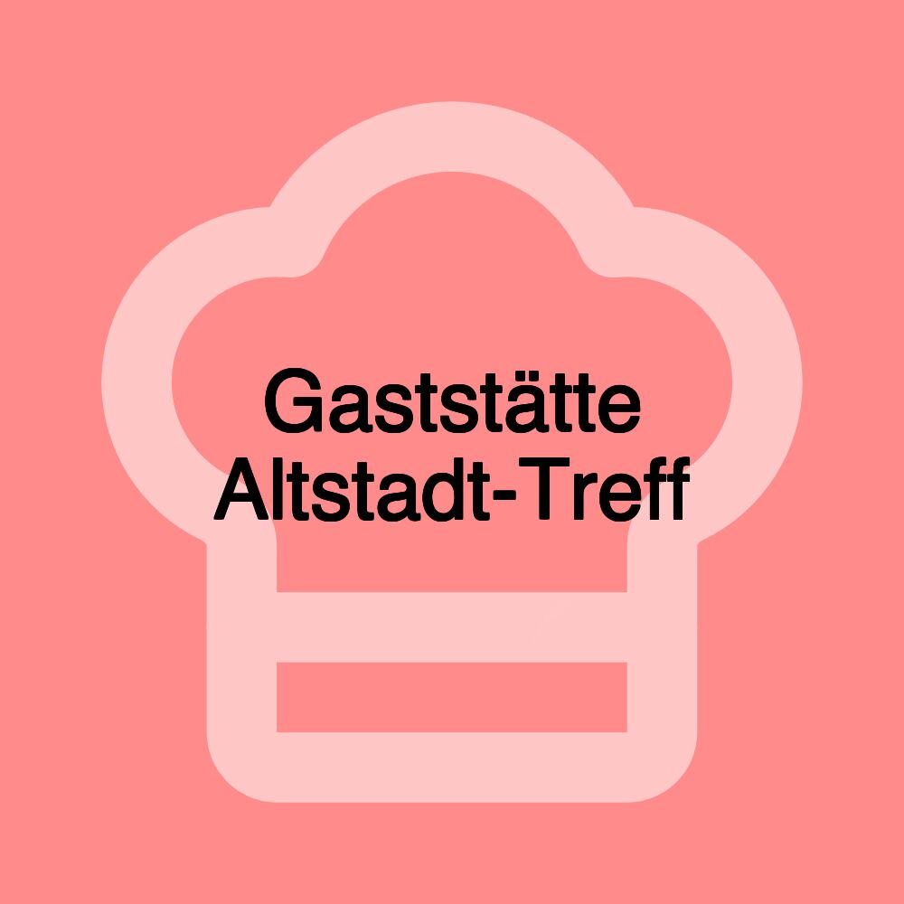 Gaststätte Altstadt-Treff