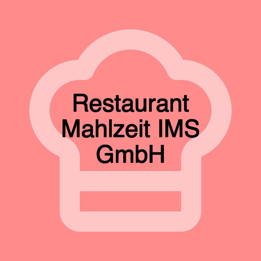 Restaurant Mahlzeit IMS GmbH