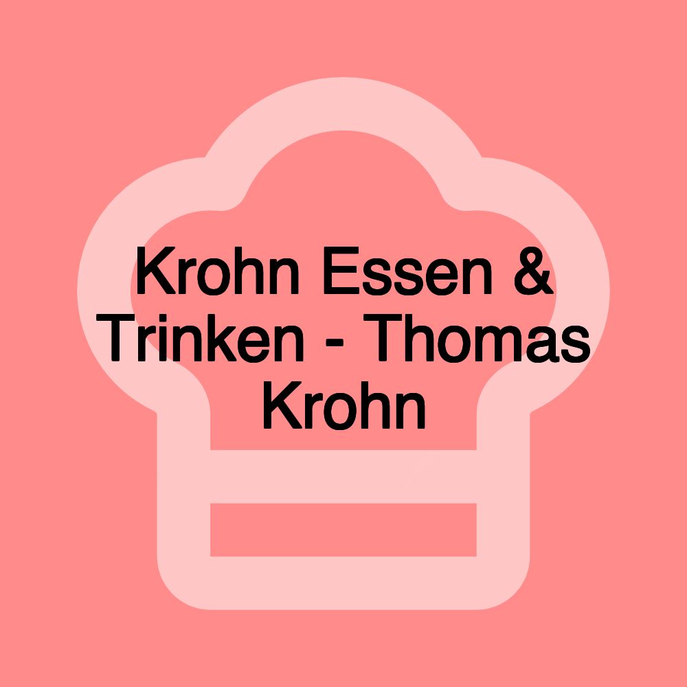 Krohn Essen & Trinken - Thomas Krohn