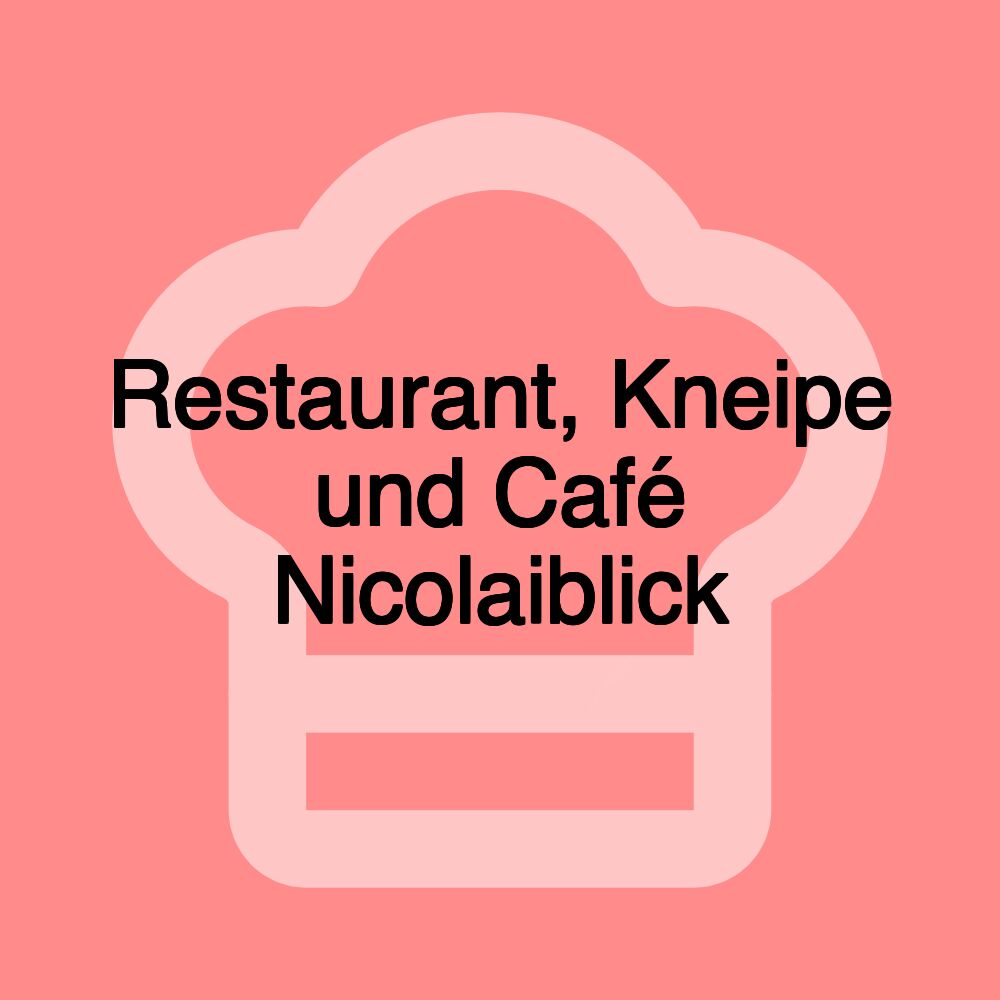 Restaurant, Kneipe und Café Nicolaiblick