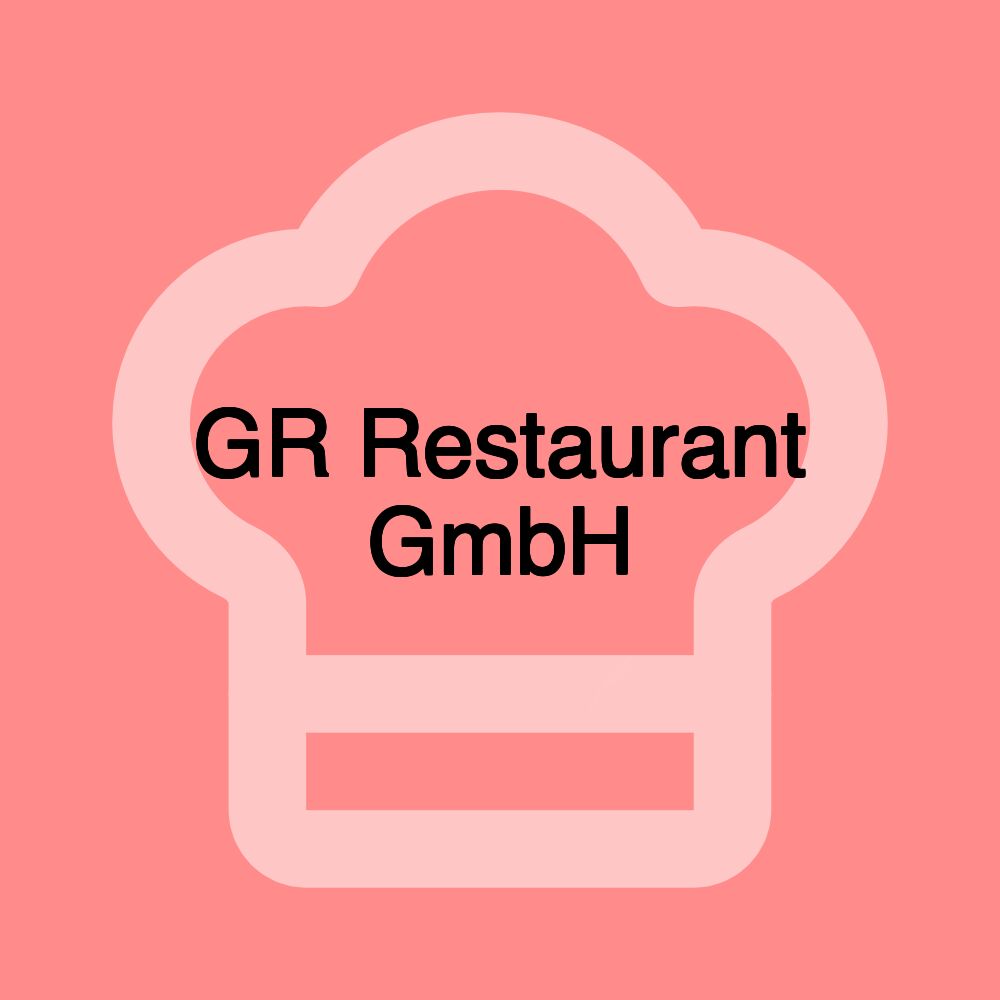 GR Restaurant GmbH