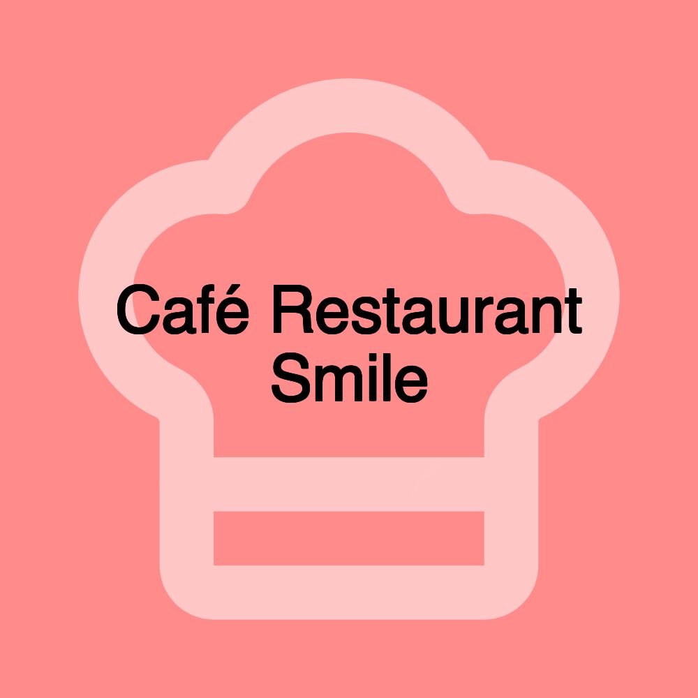 Café Restaurant Smile