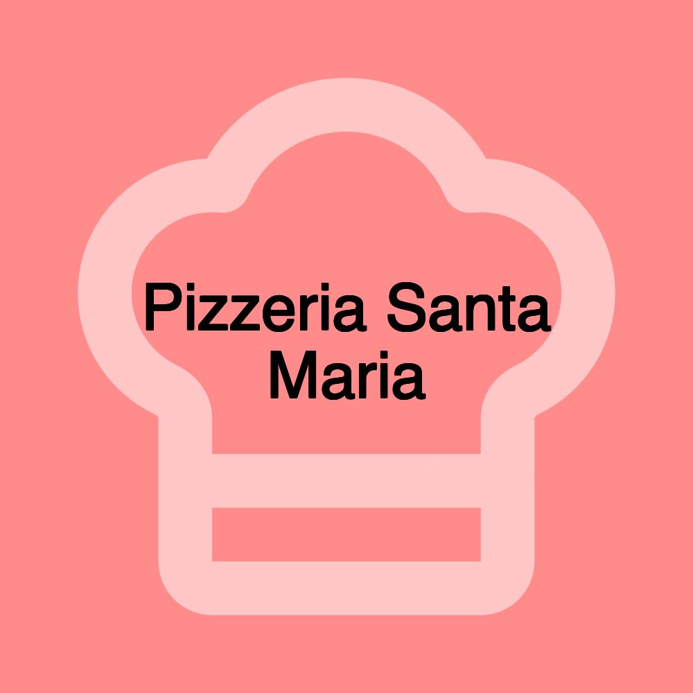 Pizzeria Santa Maria