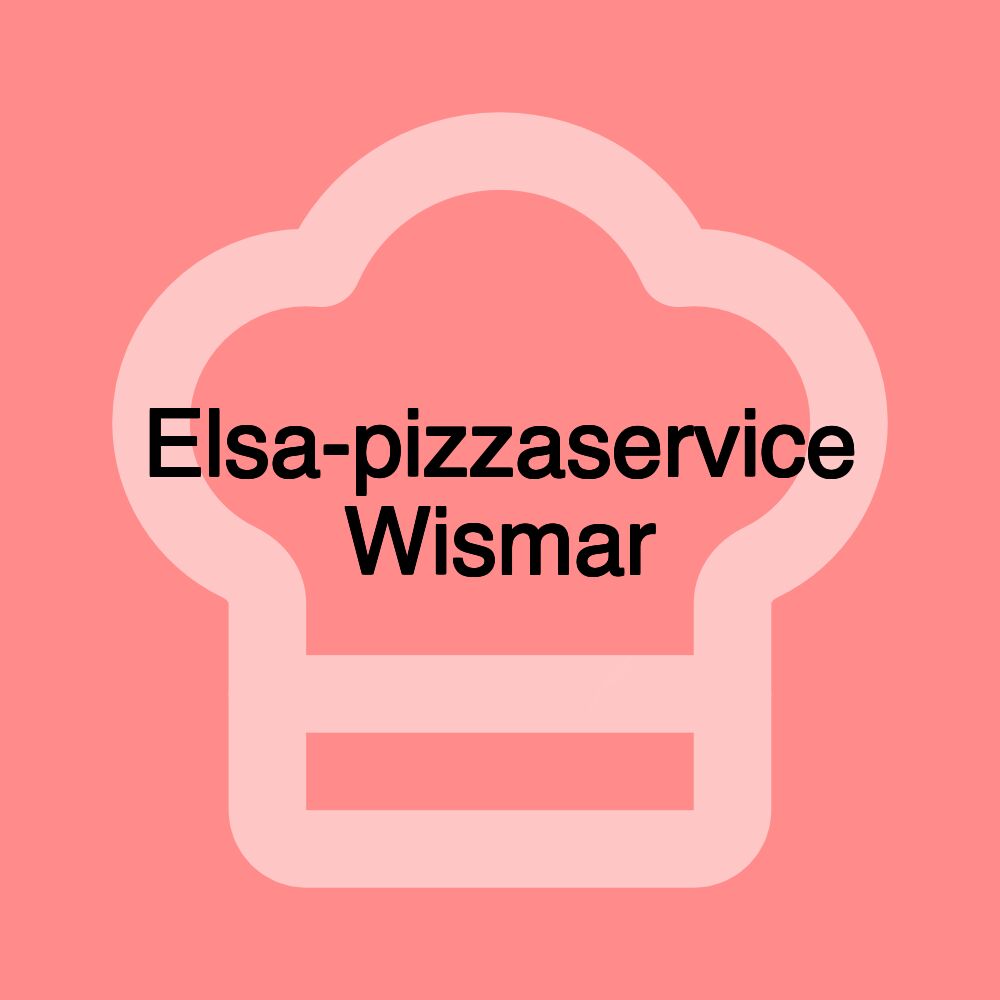 Elsa-pizzaservice Wismar