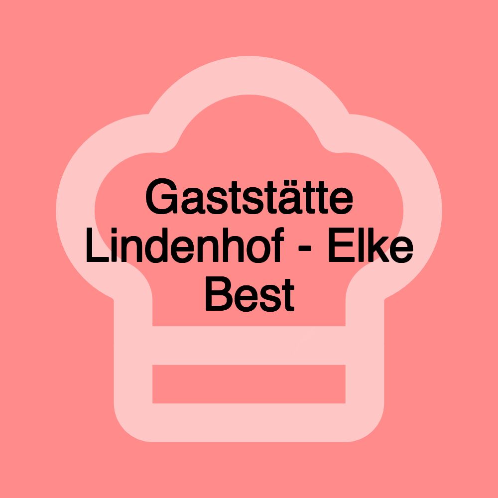 Gaststätte Lindenhof - Elke Best