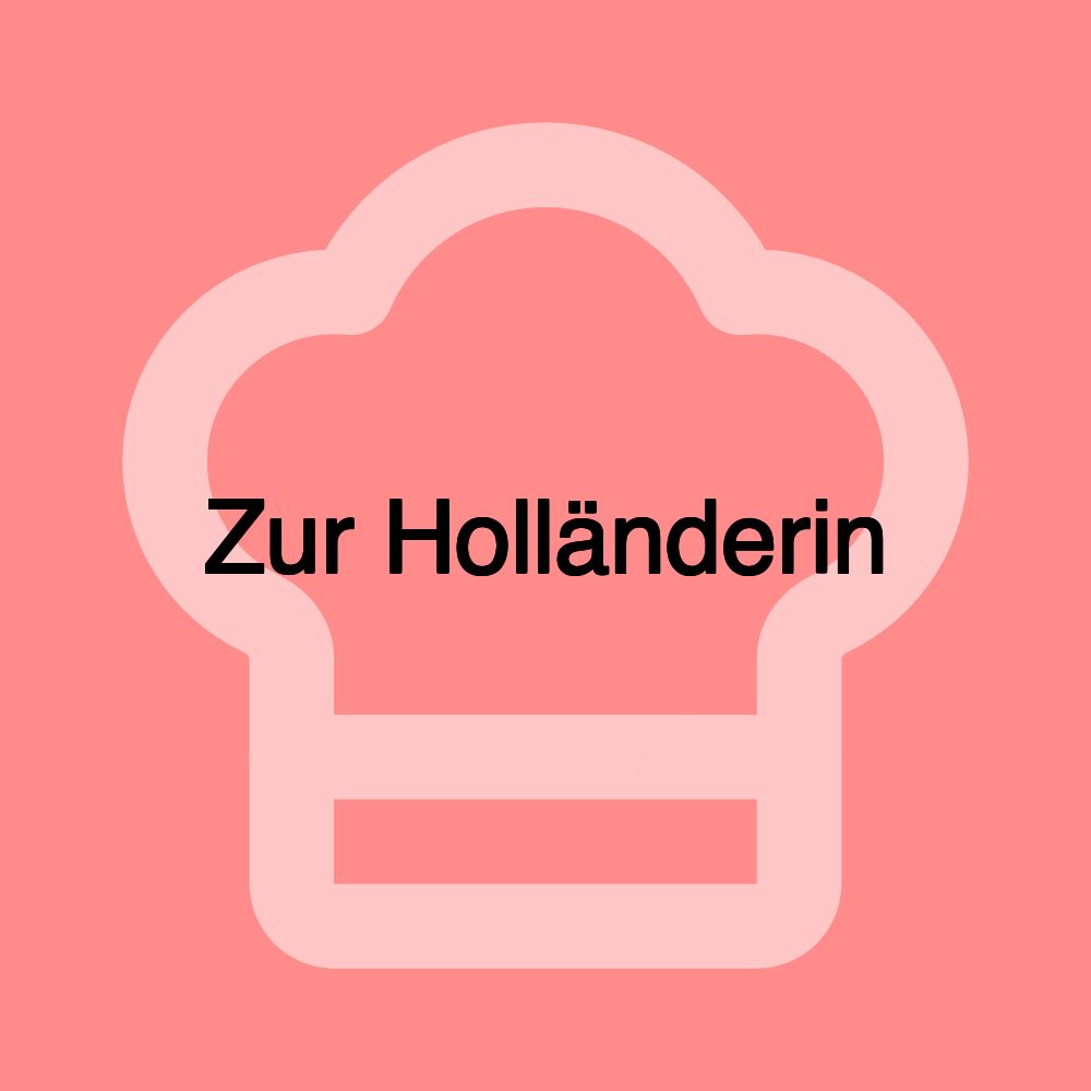 Zur Holländerin