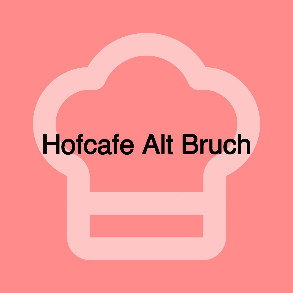 Hofcafe Alt Bruch