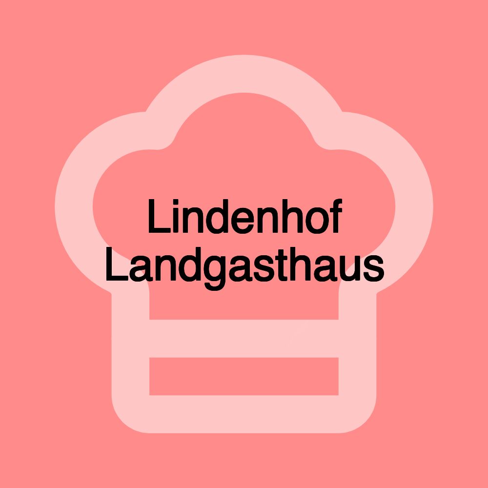 Lindenhof Landgasthaus