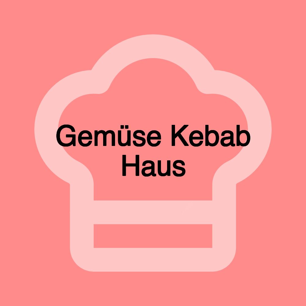 Gemüse Kebab Haus