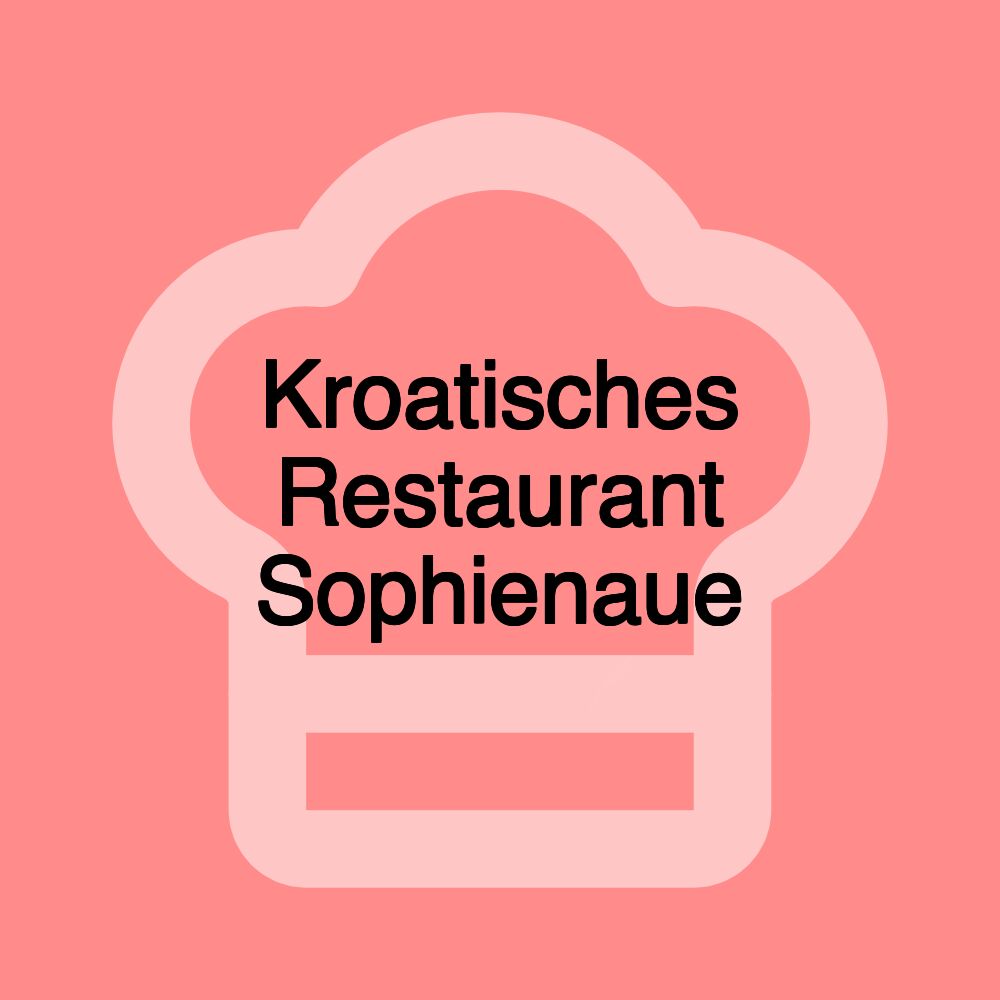 Kroatisches Restaurant Sophienaue