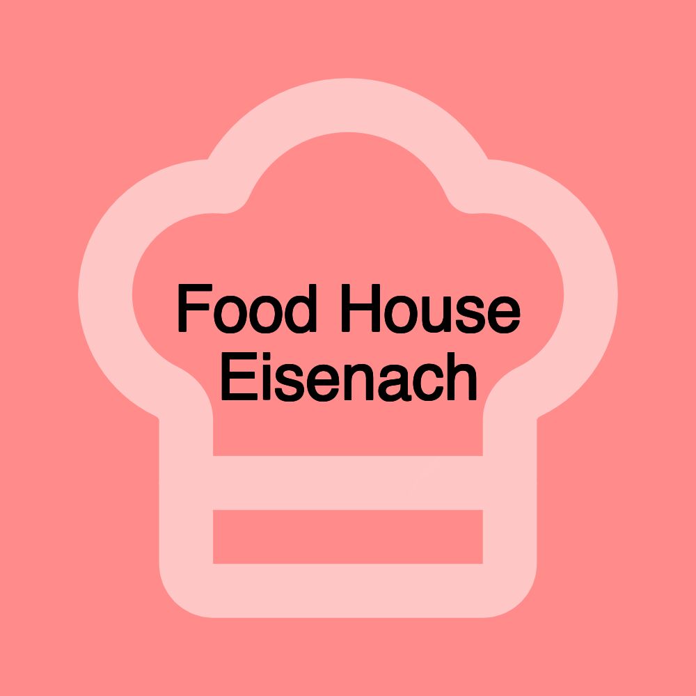 Food House Eisenach