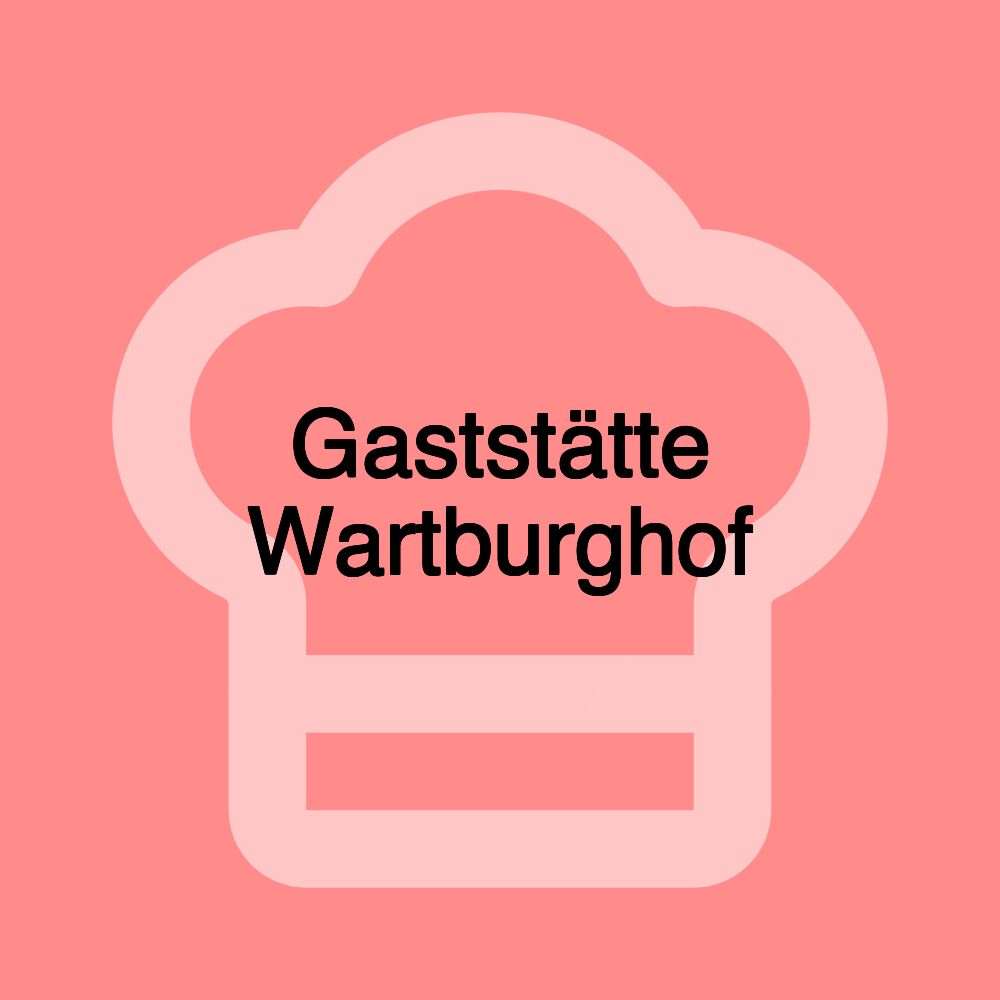 Gaststätte Wartburghof