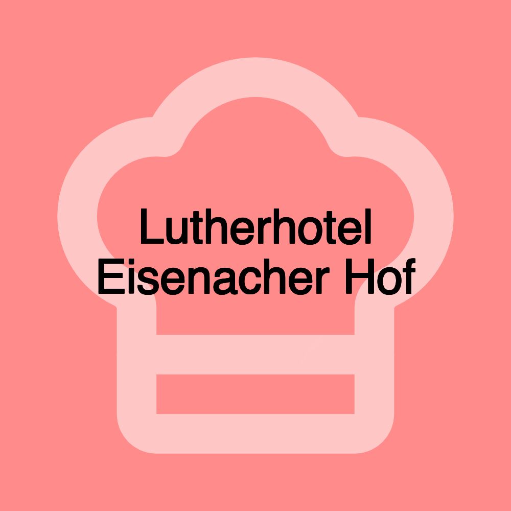 Lutherhotel Eisenacher Hof