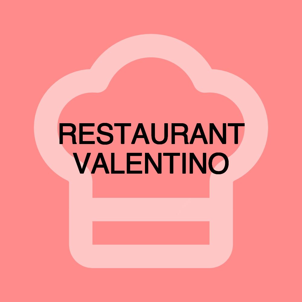 RESTAURANT VALENTINO