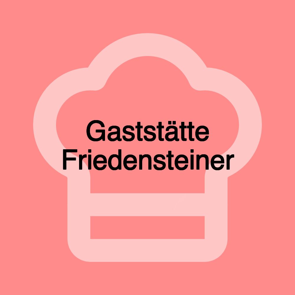 Gaststätte Friedensteiner