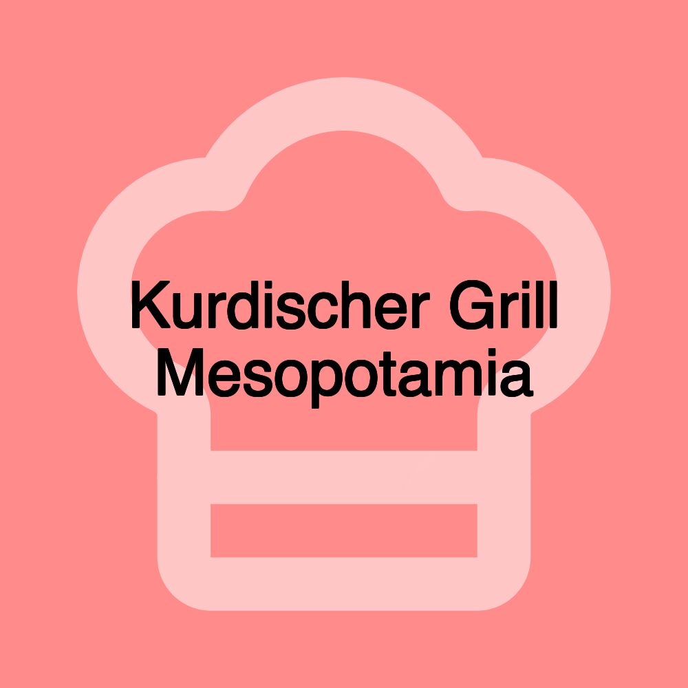 Kurdischer Grill Mesopotamia