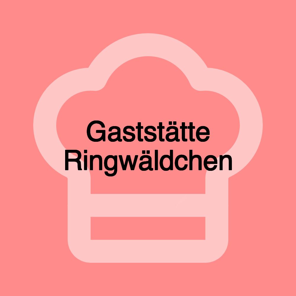 Gaststätte Ringwäldchen