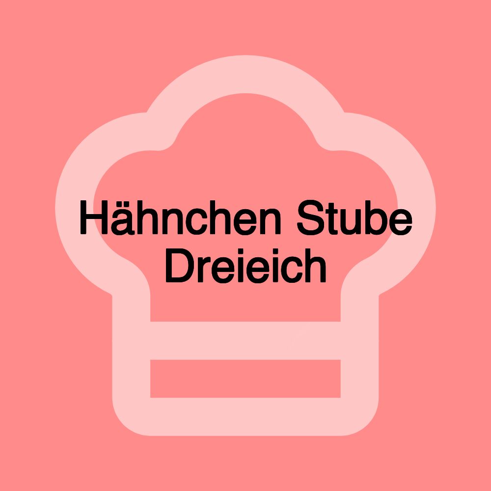 Hähnchen Stube Dreieich