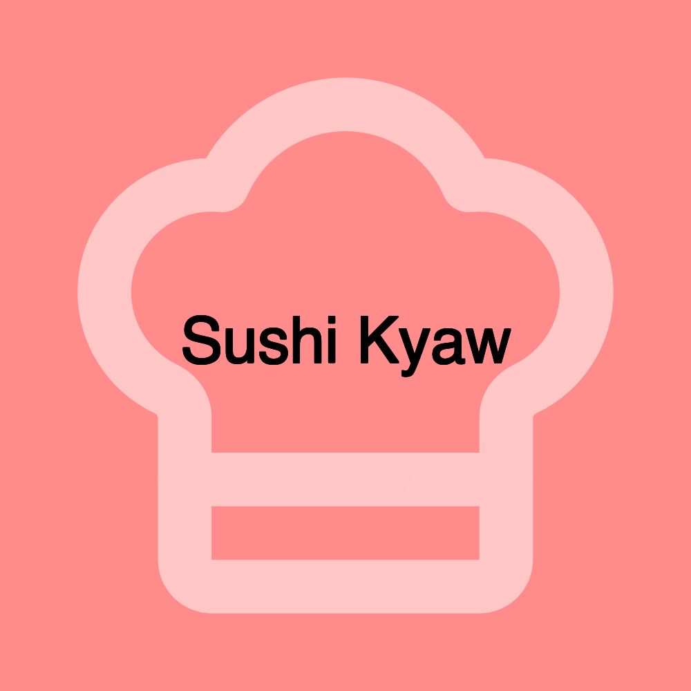 Sushi Kyaw