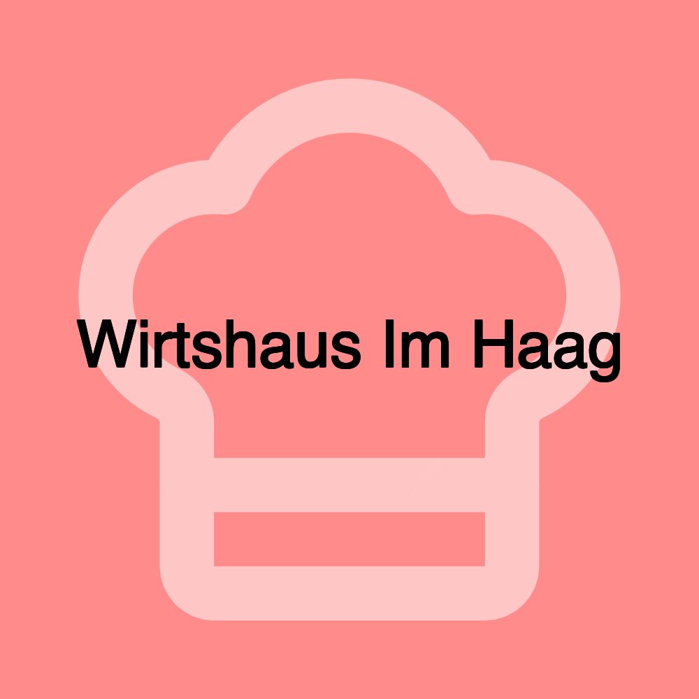 Wirtshaus Im Haag