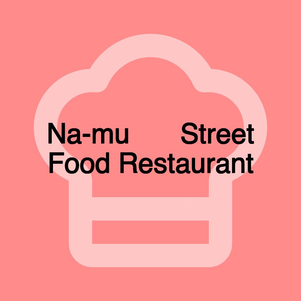 Na-mu 나무 Street Food Restaurant