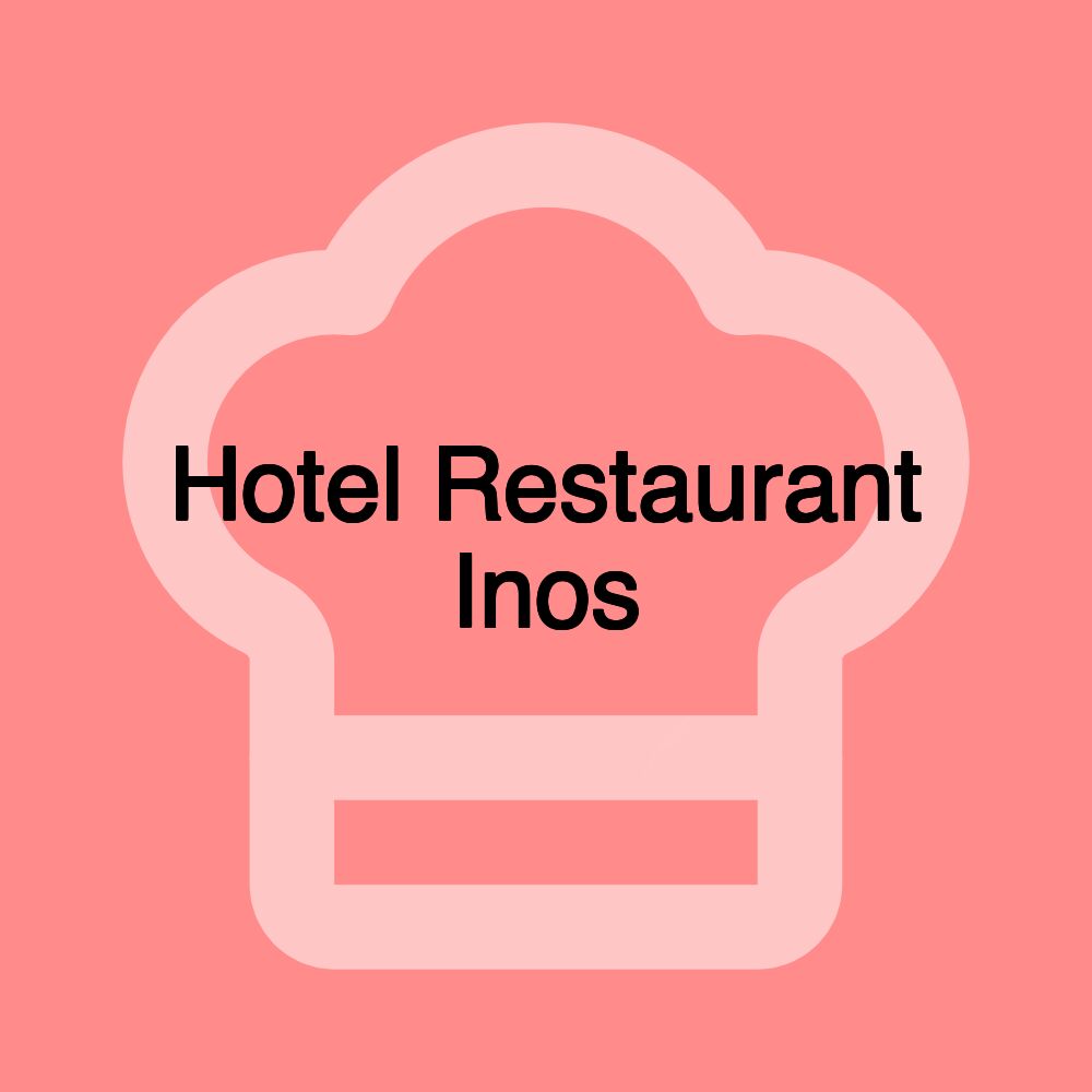 Hotel Restaurant Inos