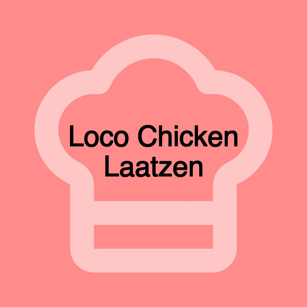 Loco Chicken Laatzen