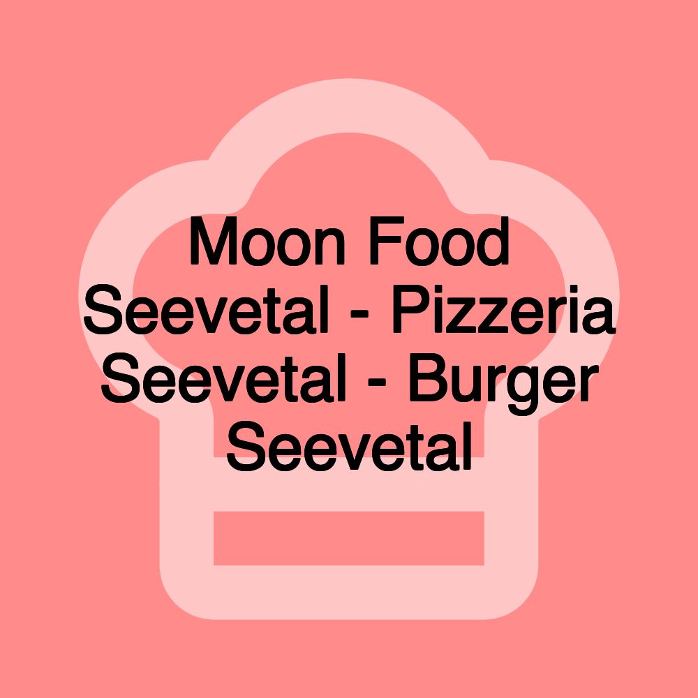 Moon Food Seevetal - Pizzeria Seevetal - Burger Seevetal