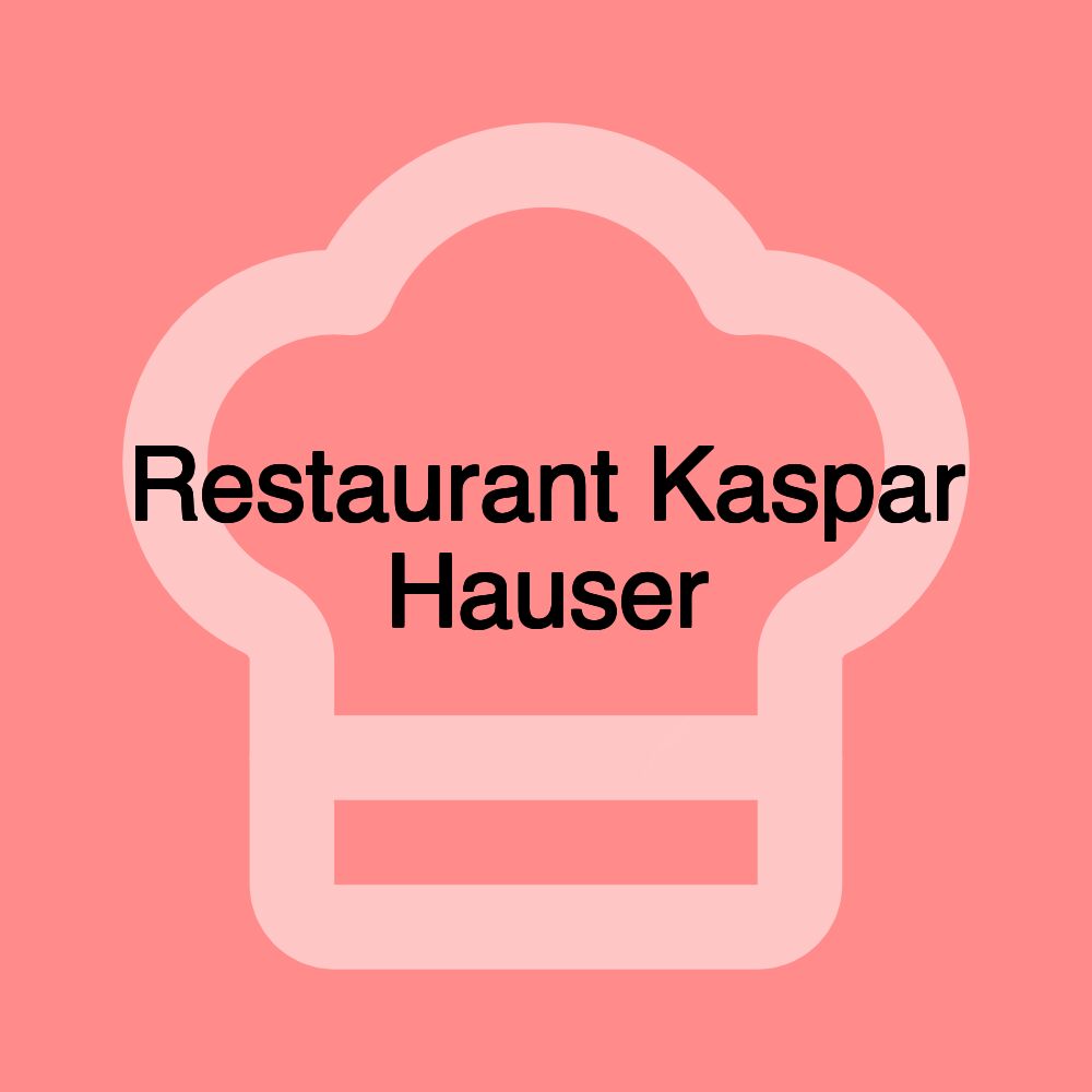 Restaurant Kaspar Hauser