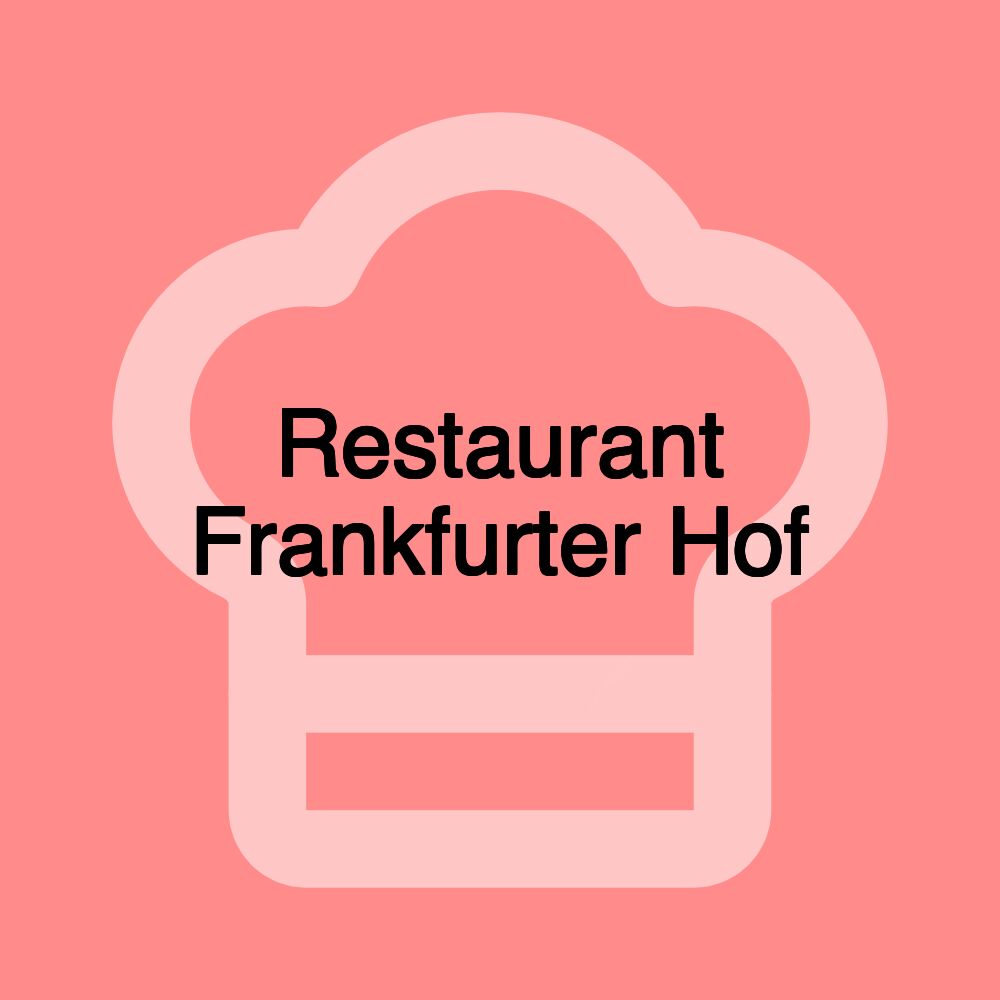 Restaurant Frankfurter Hof