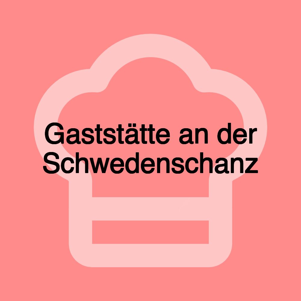 Gaststätte an der Schwedenschanz