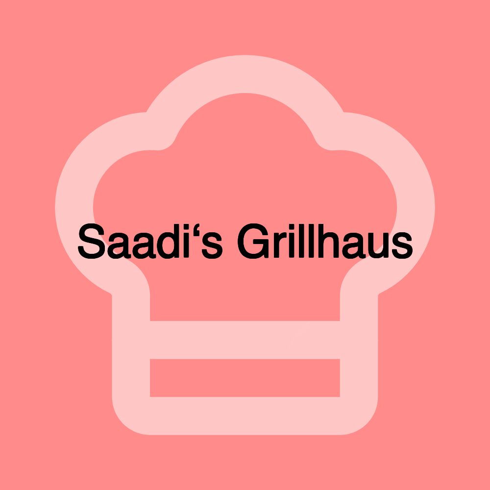 Saadi‘s Grillhaus