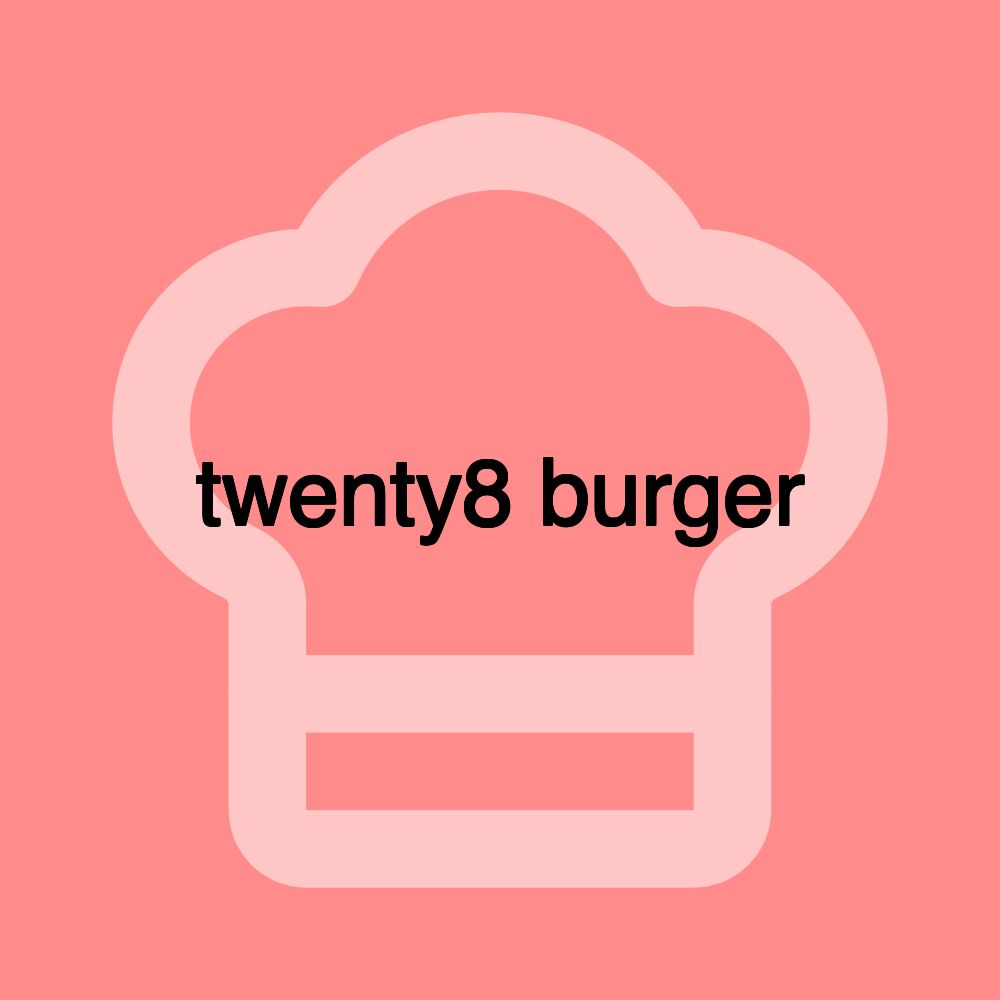 twenty8 burger