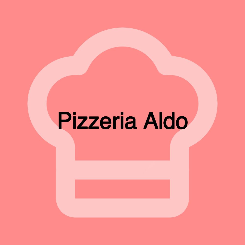 Pizzeria Aldo