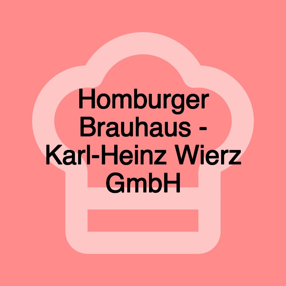 Homburger Brauhaus - Karl-Heinz Wierz GmbH