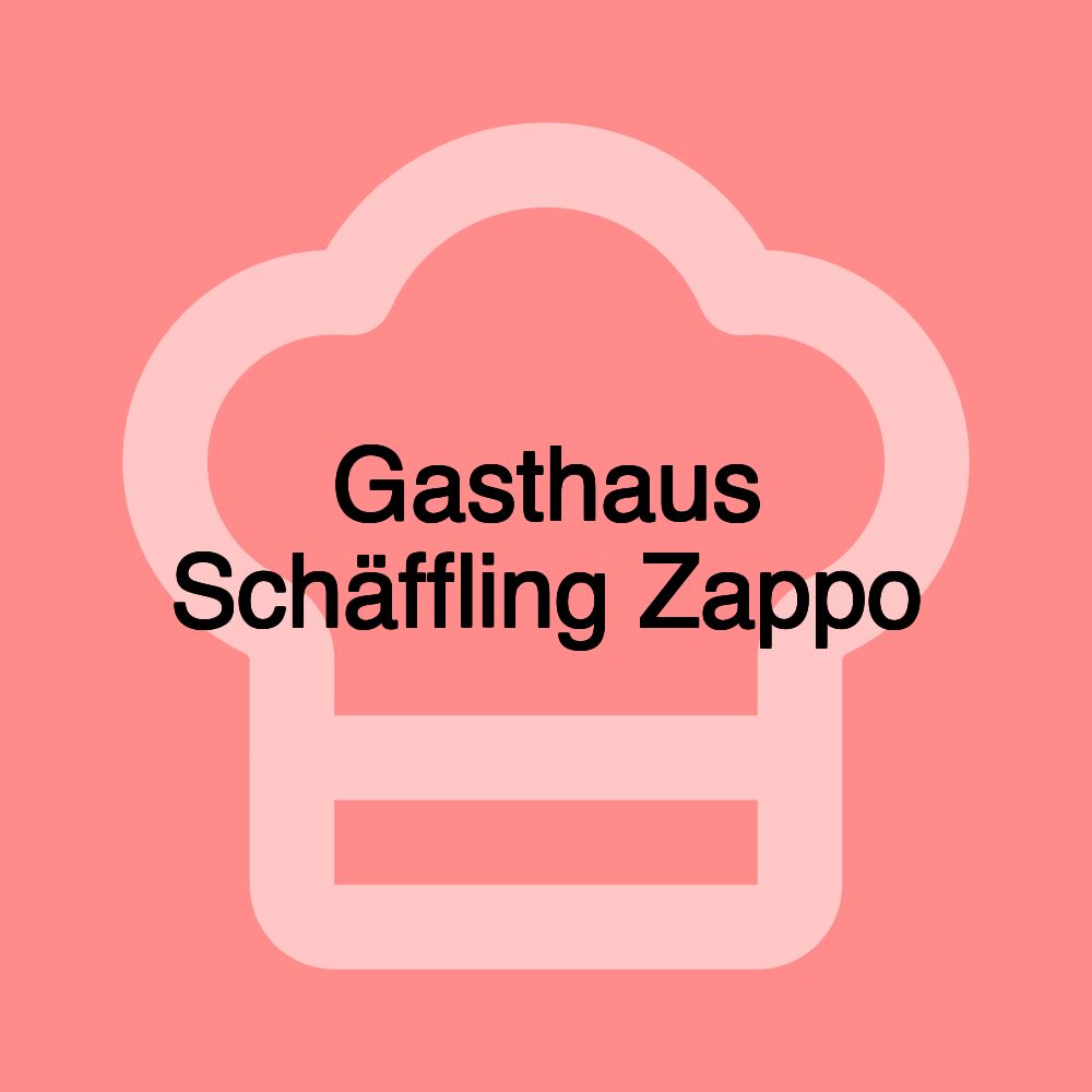 Gasthaus Schäffling Zappo