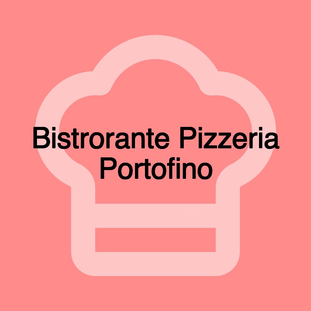 Bistrorante Pizzeria Portofino