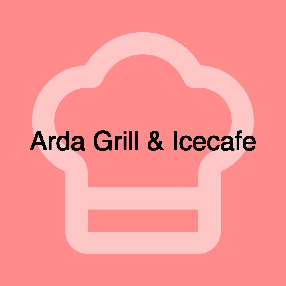 Arda Grill & Icecafe