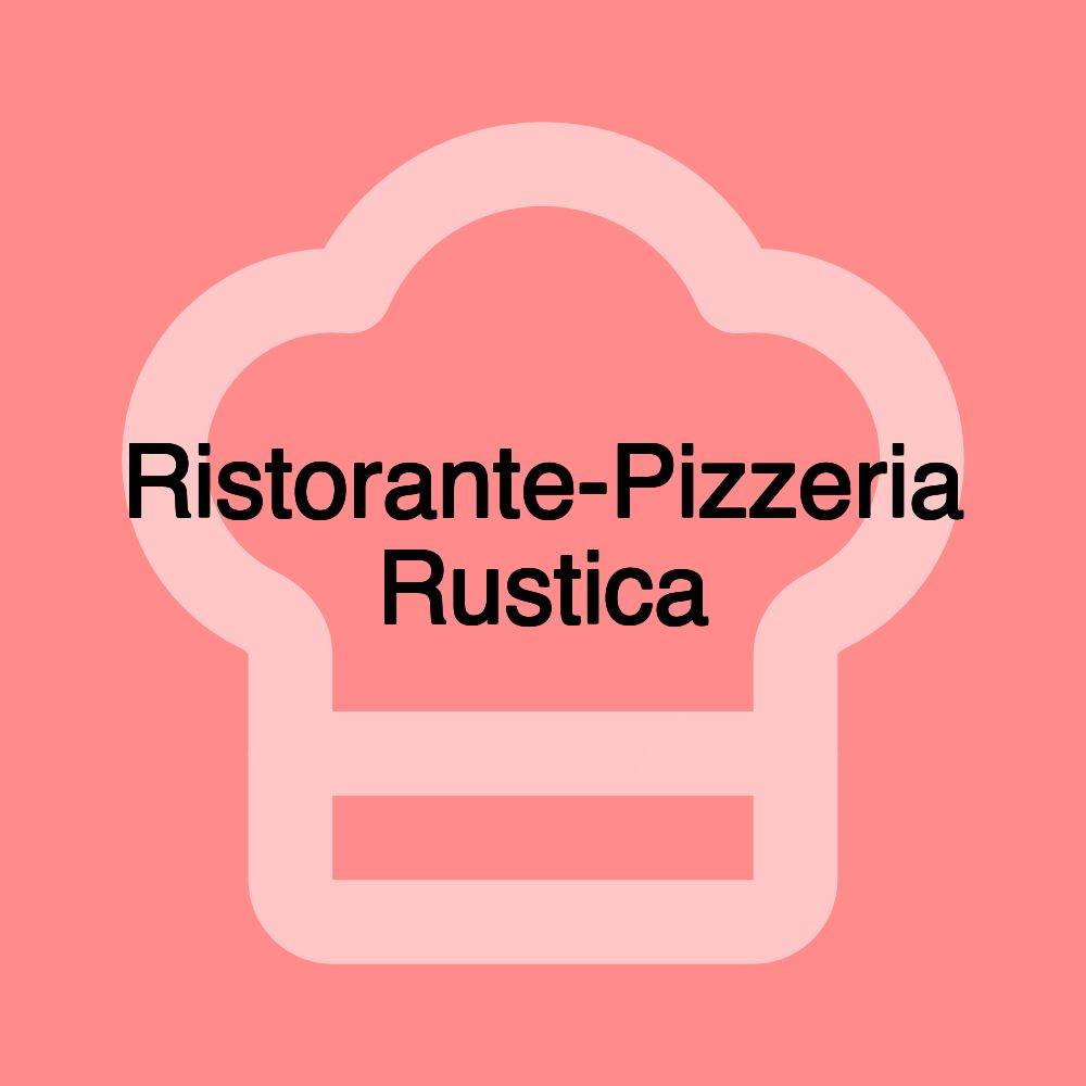 Ristorante-Pizzeria Rustica