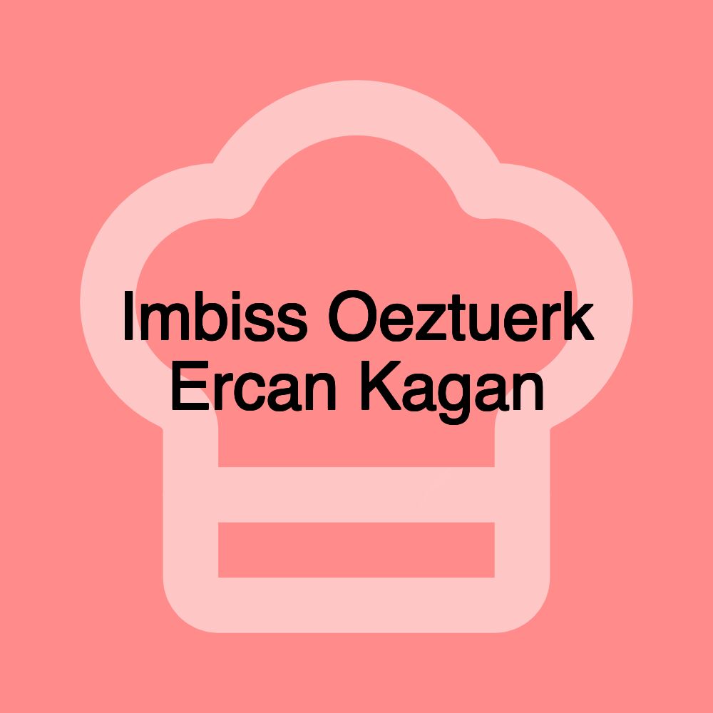 Imbiss Oeztuerk Ercan Kagan