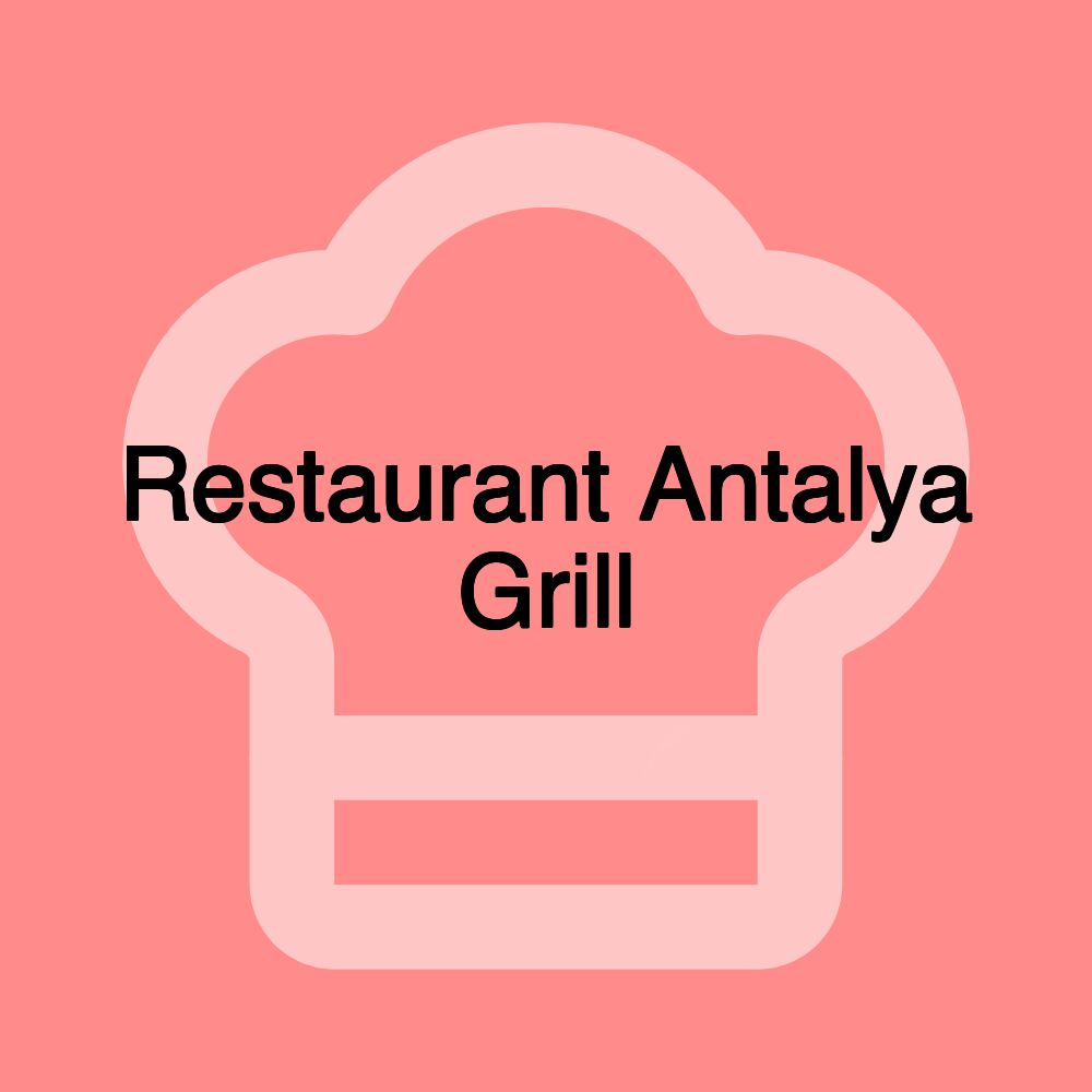 Restaurant Antalya Grill