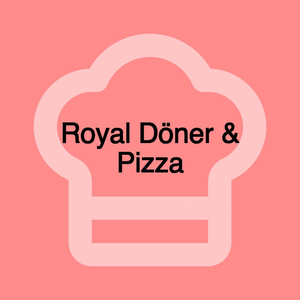 Royal Döner & Pizza