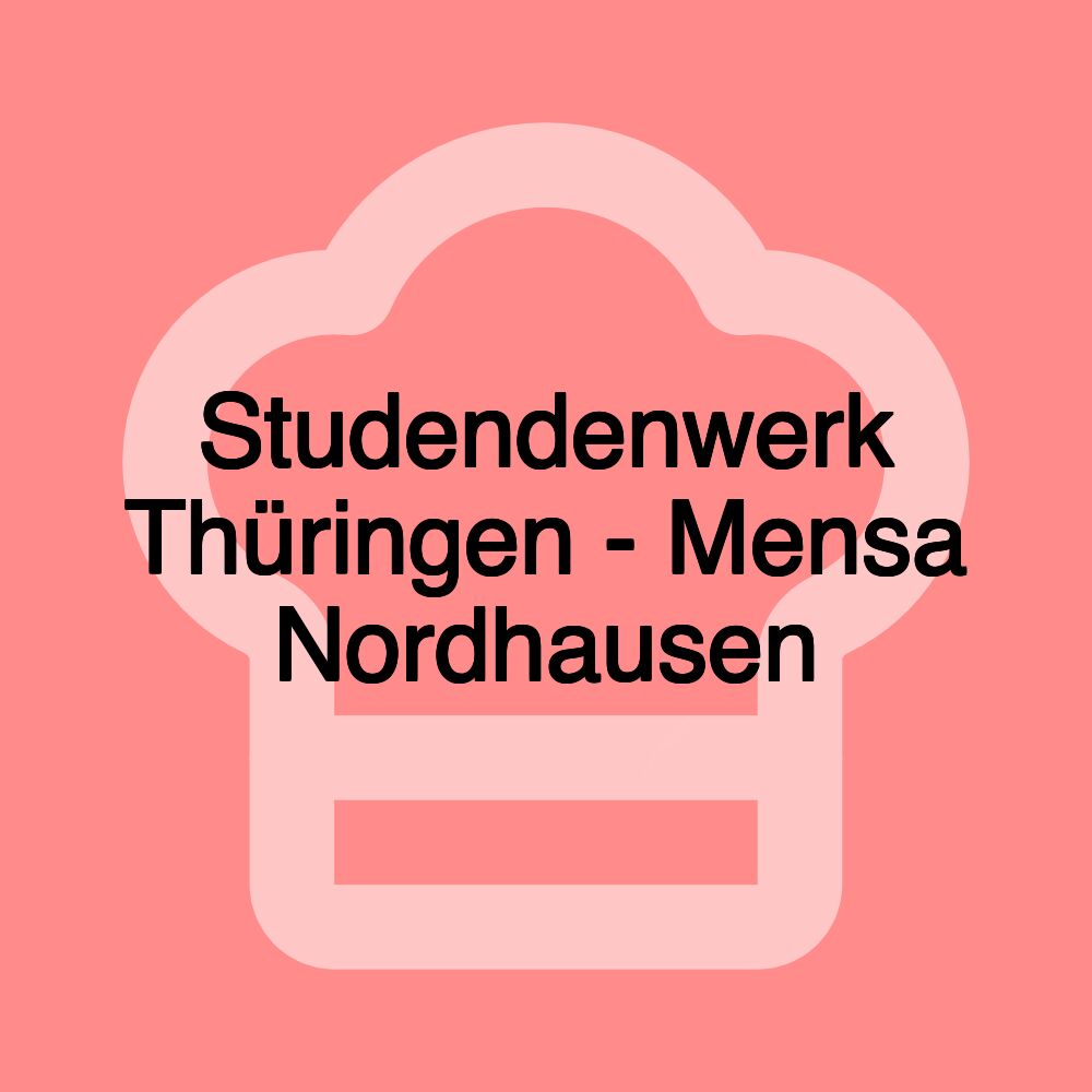 Studendenwerk Thüringen - Mensa Nordhausen